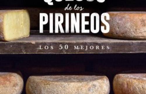 Libro Quesos de los Pirineos Los 50 MejoresL